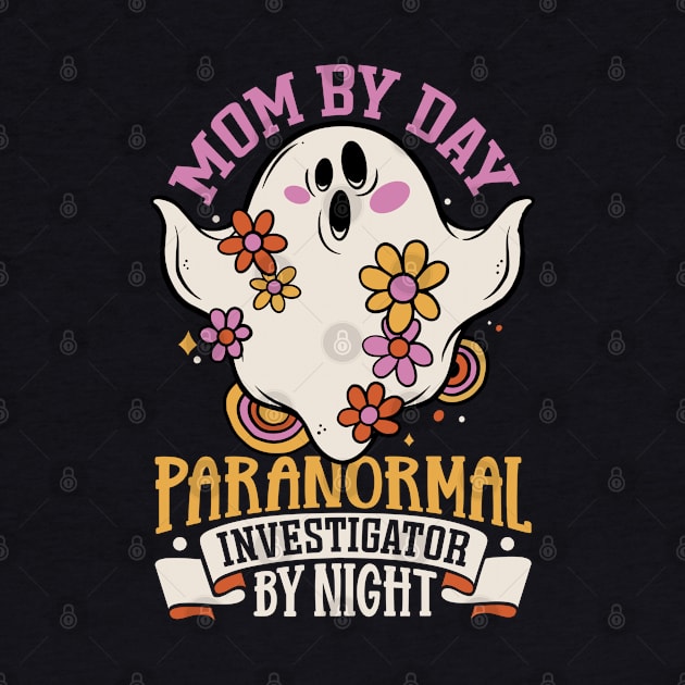 Mom is a Ghost Investigator by Modern Medieval Design
